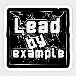 Lead By Example Motivational Sticker